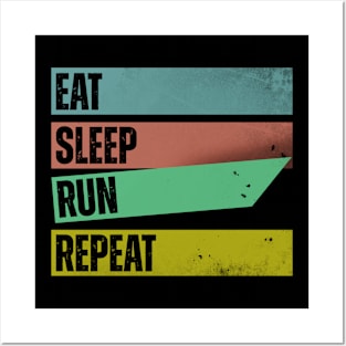 Eat Sleep Run Repeat Posters and Art